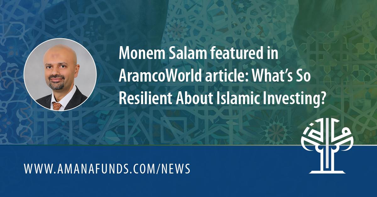 Saturna’s Monem Salam Featured in AramcoWorld Article on Islamic Investing