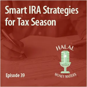 Episode 39: Smart IRA Strategies for Tax Season