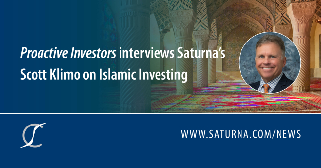 Proactive Investors interviews Saturna’s Scott Klimo on Islamic Investing