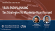 Year-End Planning: Tax Strategies For Maximizing Your Account